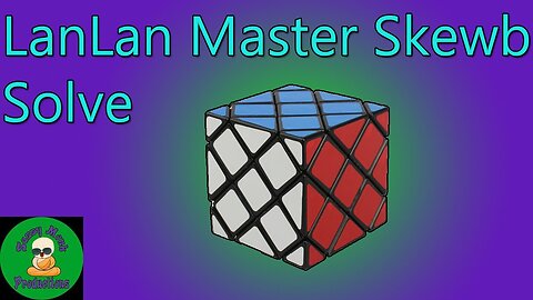 LanLan Master Skewb Solve