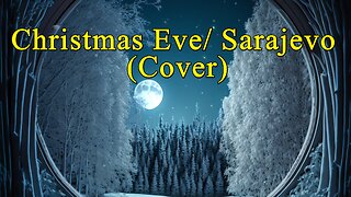 Christmas Eve/Sarajevo (Cover)