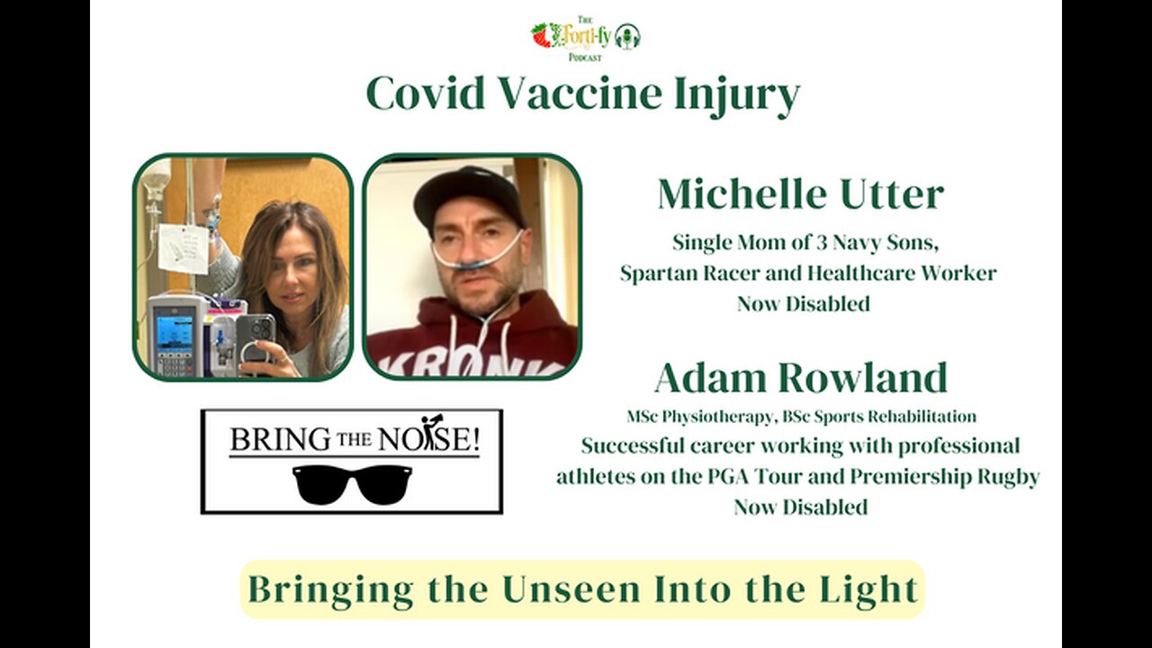 Michelle Utter and Adam Rowland MSc - Covid Vaccine Injury:Bringing the  Unseen Into the Light