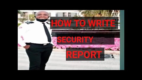 HOW TO WRITE SECURITY REPORT