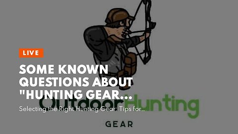Some Known Questions About "Hunting Gear Checklist: Everything You Need for a Successful Hunt".