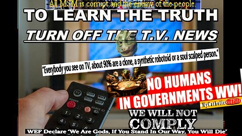 THE TRUTH IS NOT ON YOUR TELEVISION NEWS - WANT TO REMAIN GULLIBLE? - KEEP WATCHING YOUR T.V NEWS