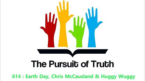 The Pursuit of truth 614 : Earth Day, Chris McCausland & Huggy Wuggy