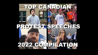 Best Canadian Protest Speeches of 2022: Trucker Freedom Convoy, Laws vs Rights, & Vaccine Injuries