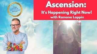 Ascension: It's Happening Right Now! with Ramona Lappin