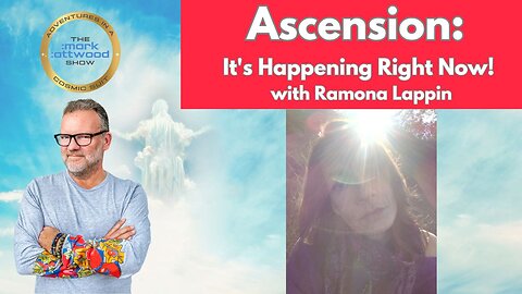Ascension: It's Happening Right Now! with Ramona Lappin