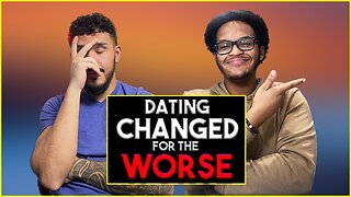 Modern Dating Has Changed For The WORSE! (heres why)