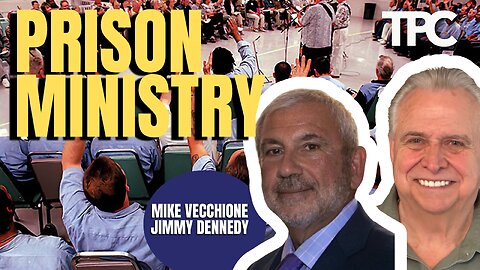 Prison Ministry | Jimmy Dennedy & Mike Vecchione (TPC #1,504)
