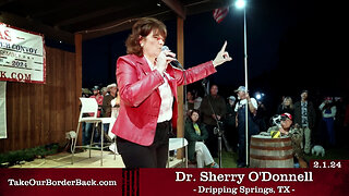 Dr. Sherry O'Donnell - Dripping Springs, TX - Take Our Border Back Pep Rally 2.1.24