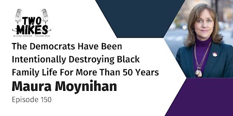 Maura Moynihan: The Democrats Have Been Destroying Black Family Life For More Than 50 Years
