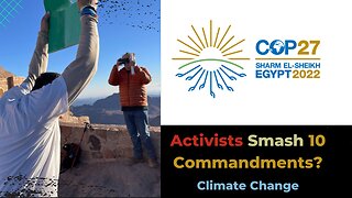 COP27 || The Climate Change 10 Commandments Ceremony at Mt Sinai? What are they up to?