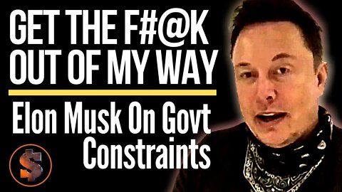 GET OUT OF THE WAY! - Elon Musk On Govt Constraints | Create Quantum Wealth 2020