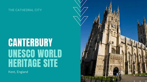 City of Canterbury : a UNESCO World Heritage Site