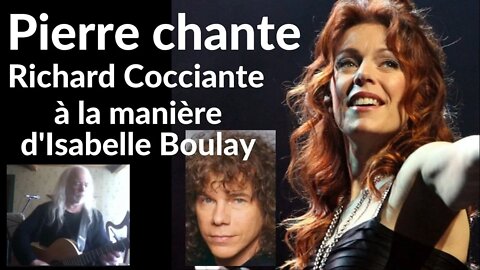 Pierre chante Isabelle Boulay & Richard Cocciante