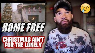 HOME FREE - CHRISTMAS AIN'T FOR THE LONELY - REACTION