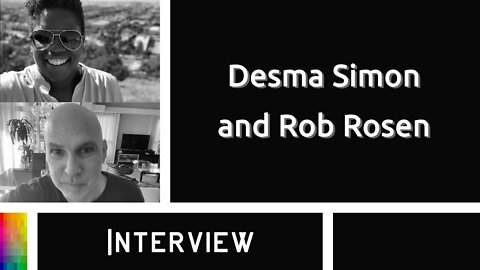 An Interview with Desma Simon and Rob Rosen