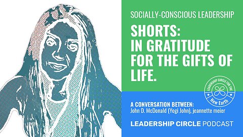 Shorts: In Gratitude for the Gifts of Life | Conversation with Yogi John
