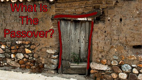 What Is The Passover?