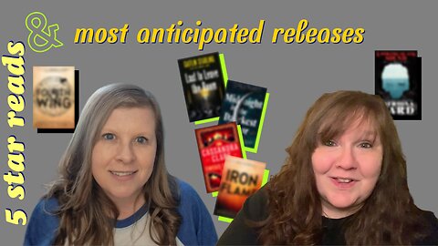 5 Star Reads So Far This Year AND Most Anticipated Upcoming Releases