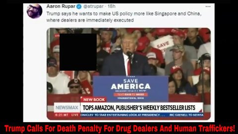 Trump Calls For Death Penalty For Drug Dealers And Human Traffickers!