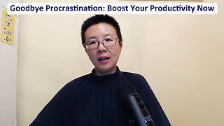 Goodbye Procrastination: Boost Your Productivity Now