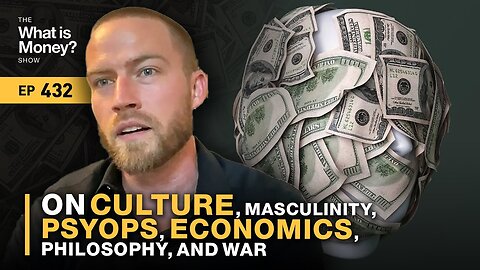 Culture, Masculinity, Psyops, Economics, Philosophy, and War with Mike Hobart (WiM432)