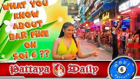 All secrets of Soi 6: Unmasking Enigmatic Charms of Pattaya | A daily Expedition X
