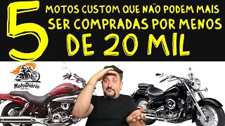 5 motos CUSTOM, que NÃO PODEM MAIS ser COMPRADAS, por menos de 20 mil reais