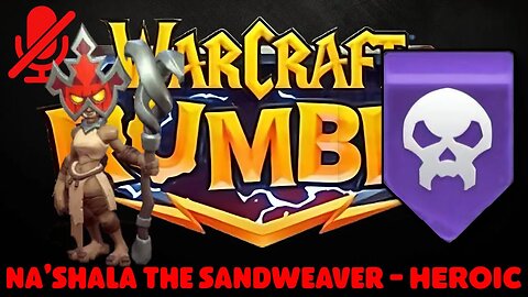 WarCraft Rumble - Na'shala the Sandweaver Heroic - Undead