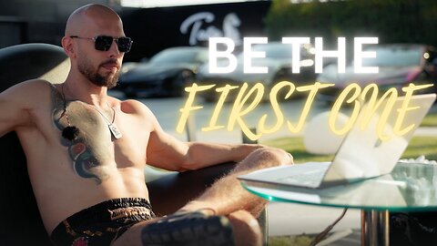 Be The First One ft-Andrew Tate