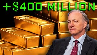 Billionaire Ray Dalio's Fund Poured Almost Half A BILLION Dollars Into GOLD!