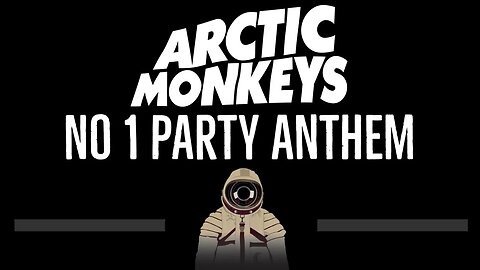 Arctic Monkeys • No 1 Party Anthem (CC) 🎤 [Karaoke] [Instrumental Lyrics]