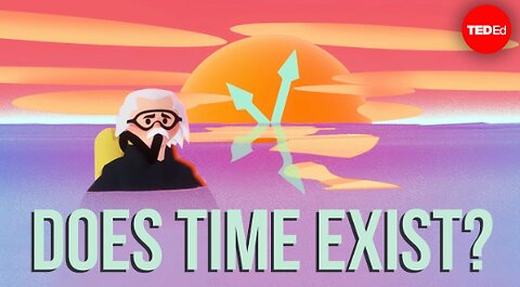 Does time exist? - Andrew Zimmerman Jones