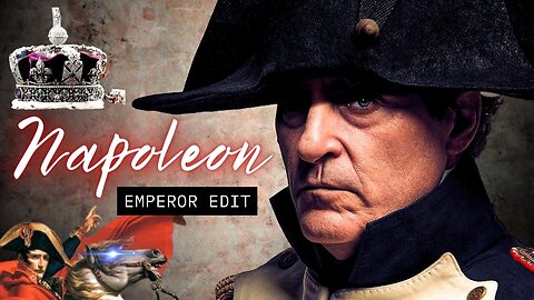 Napoleon Movie Trailer Edit - Emperor Napoleon: Destined for Greatness