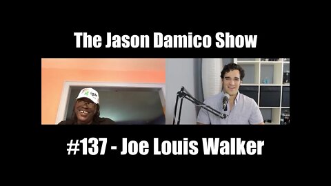 The Jason Damico Show #137 - Joe Louis Walker