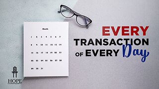 Every Transaction of Every Day | Moment of Hope | Jeff Orluck