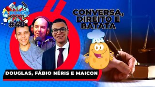 Douglas, Fábio Néris e Maicon - A Bordo Podcast #47