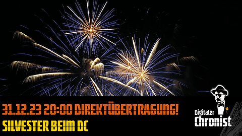 Aufzeichnung vom 31.12.23 Direktübertragung! Silvester beim DC