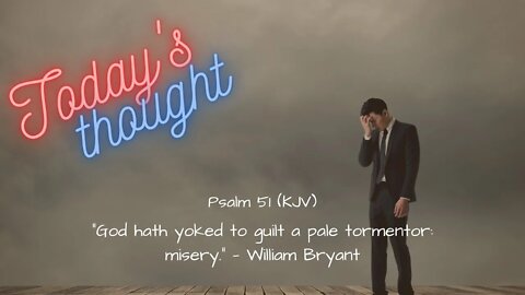 Daily Scripture and Prayer|Today's Thought - Psalm 51 - Guilt