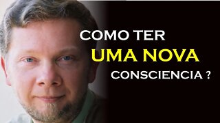 UM NOVO ESTADO DE CONSCIÊNCIA, ECKHART TOLLE DUBLADO