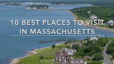 10 Best Places to Visit in Massachusetts - Travel Video
