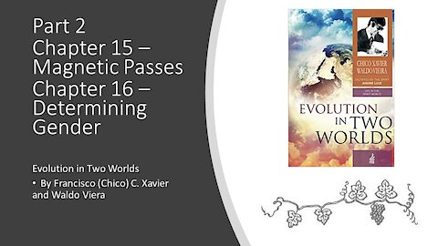 Evolution in Two Worlds – Chapter 15-16 –Determining Gender and Healing Passes