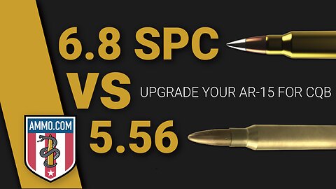6.8 SPC vs 5.56: Upgrade Your AR-15 for CQB