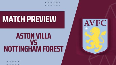 Aston Villa Vs Nottingham Forest - Match Preview