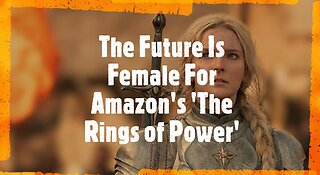 The Future Is Female For Amazon's 'The Rings of Power'