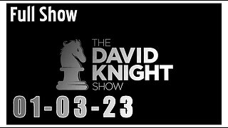 DAVID KNIGHT (Full Show) 01_03_23 Tuesday