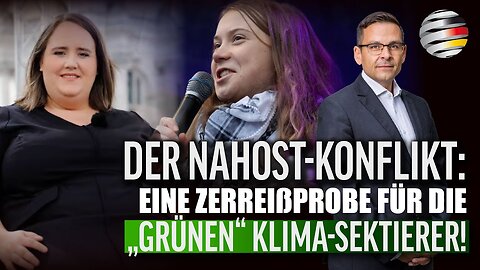 Der Nahost-Konflikt: Eine Zerreißprobe für die „grünen“ Klima-Sektierer!