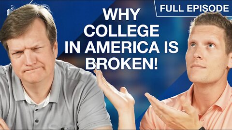 Why College in America is Broken! (And What You Can Do About It)