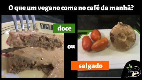 O que um vegano come no café da manhã?