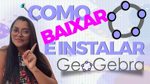 [GEOGEBRA] Como baixar e instalar em 2022